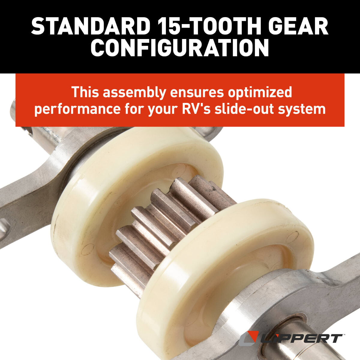 Lippert Slide Out Gear, 15 Teeth, Fits 2-1/2 in X 2-1/2 in Tubing - 324869