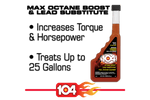 104+ Octane Boost Fuel Additive, 16 oz Bottle - 10410